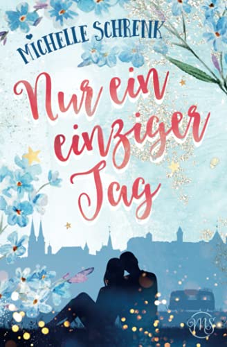 Nur ein einziger Tag Nur ein einziger Tag von Independently published