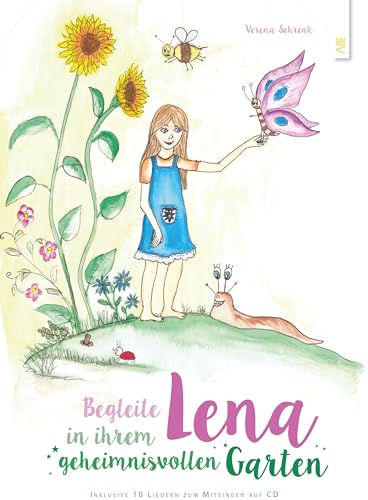 Begleite Lena in ihrem geheimnisvollen Garten von Bauer-Verlag