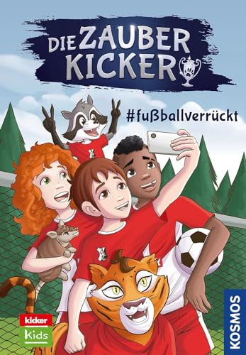 Die Zauberkicker, 6, #fußballverrückt Die Zauberkicker, 6, #fußballverrückt