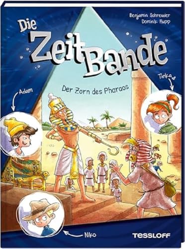 Die ZeitBande. Band 1. Der Zorn des Pharaos / Kinder-Krimi für Mädchen und Jungen ab 8 Jahren / Spannendes Abenteuer im alten Ägypten von Tessloff
