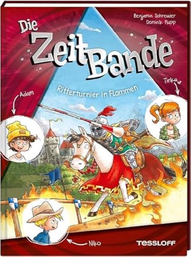 Die ZeitBande. Band 2. Ritterturnier in Flammen | Kinder-Krimi vor mittelalterlicher Kulisse | Für Kinder ab 8 Jahren Die ZeitBande. Band 2. Ritterturnier in Flammen | Kinder-Krimi vor mittelalterlicher Kulisse | Für Kinder ab 8 Jahren
