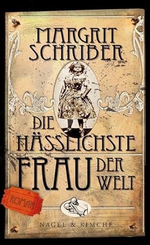 Die hässlichste Frau der Welt: Roman