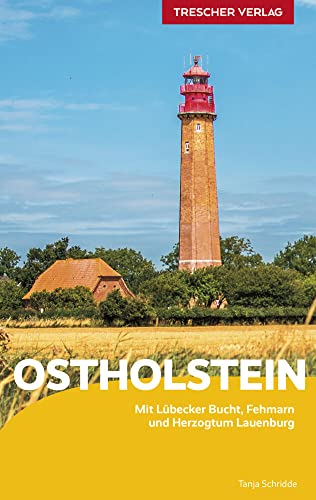 TRESCHER Reiseführer Ostholstein: Mit Lübecker Bucht, Fehmarn und Herzogtum Lauenburg