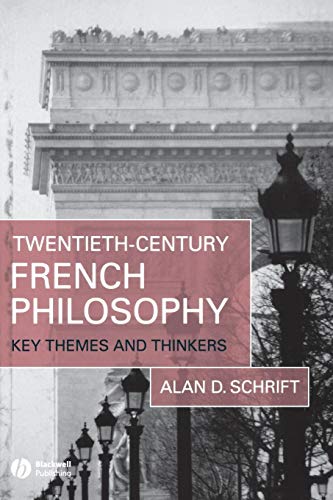 Twentieth-Century French Philosophy: Key Themes And Thinkers von Wiley-Blackwell
