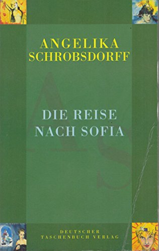 Die Reise nach Sofia: (Geschenkbuch-Ausstattung) (dtv Literatur) von dtv Verlagsgesellschaft mbH & Co. KG