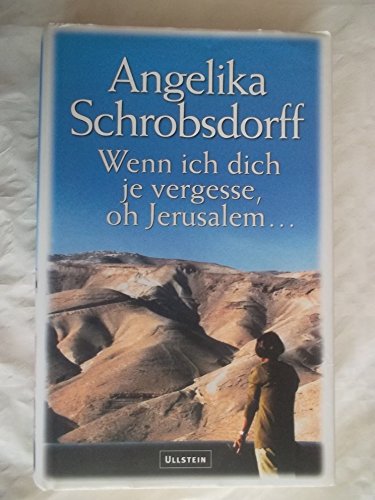Wenn ich dich je vergesse, oh Jerusalem