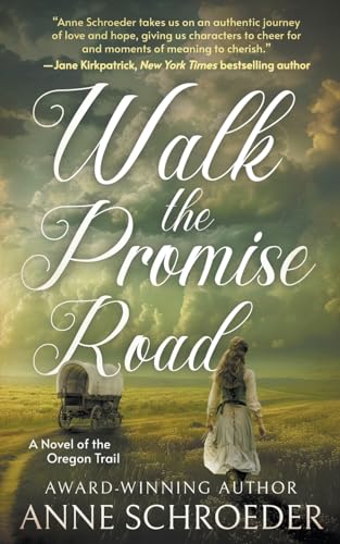 Walk the Promise Road: A Novel of the Oregon Trail (A Historical Romance Novel) von Wolfpack Publishing