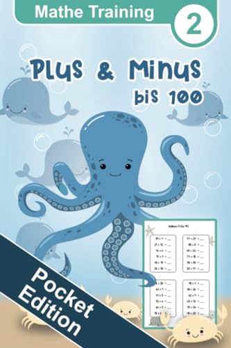Mathe Training 2 Pocket Edition - Plus und Minus bis 100: Erstes Rechnen, Rechentraining Übungsheft Mathematik für die 2. Klasse, Addieren und ... Grundschule Pocket Edition, Band 2) von Independently published