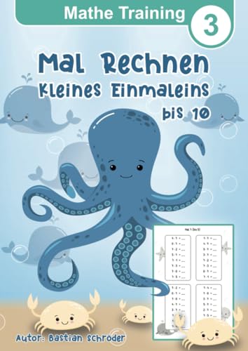 Mathe Training 3, Mal Rechnen üben 2. klasse und 3. Klasse, kleines Einmaleins, 92 Seiten, Alter 7-9: multiplikation Übungsheft Grundschule (Mathe ... Mathematik für die Grundschule, Band 3)