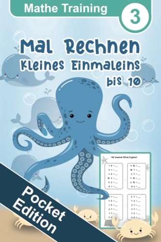 Mathe Training 3 Pocket Edition - Mal Nehmen, kleines Einmaleins 0 bis 10: Erstes Rechnen, Rechentraining Übungsheft Mathematik für die 3. Klasse, ... Grundschule Pocket Edition, Band 3) von Independently published