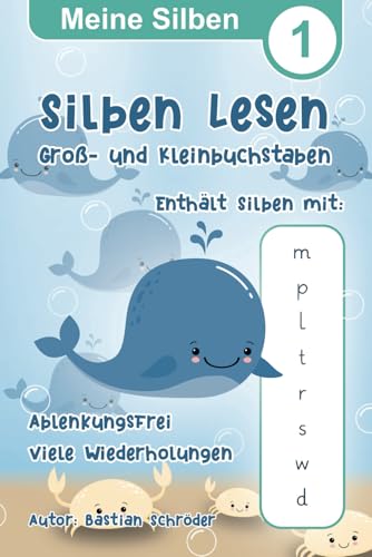 Meine Silben 1 - Silben Lesen mit Groß- und Kleinbuchstaben: Lesen Lernen für Schulanfänger und 1. Klasse, Konzentrationsfördernd, Ablenkungsfrei (Meine Silben - Silben Lesen und Schreiben, Band 1) von Independently published