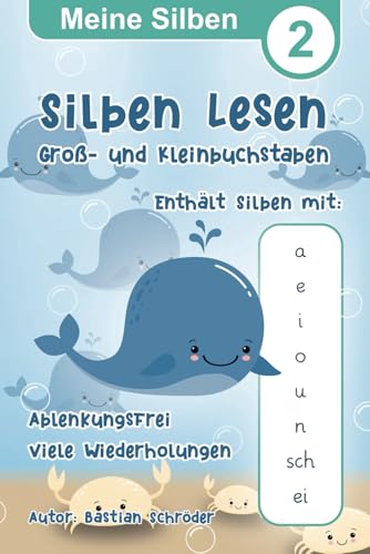 Meine Silben 2 - Silben Lesen mit Groß- und Kleinbuchstaben: Lesen Lernen für Schulanfänger und 1. Klasse, Konzentration, Ablenkungsfrei (Meine Silben Lesen Lernen, Band 2)