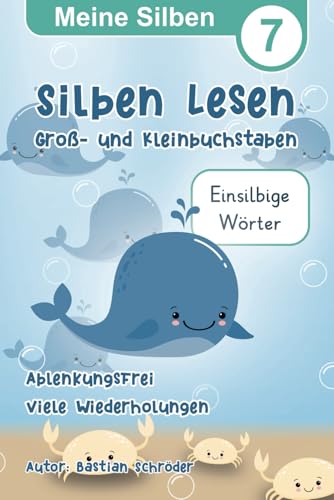 Meine Silben 7 - Silben Lesen mit Groß- und Kleinbuchstaben: Einsilbige Wörter, Lesen Lernen für Schulanfänger und 1. Klasse, Konzentrationsfördernd, Ablenkungsfrei (Meine Silben Lesen Lernen, Band 7) Meine Silben 7 - Silben Lesen mit Groß- und Kleinbuchstaben: Einsilbige Wörter, Lesen Lernen für Schulanfänger und 1. Klasse, Konzentrationsfördernd, Ablenkungsfrei (Meine Silben Lesen Lernen, Band 7)