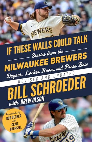 If These Walls Could Talk: Milwaukee Brewers: Stories from the Milwaukee Brewers Dugout, Locker Room, and Press Box von Triumph Books