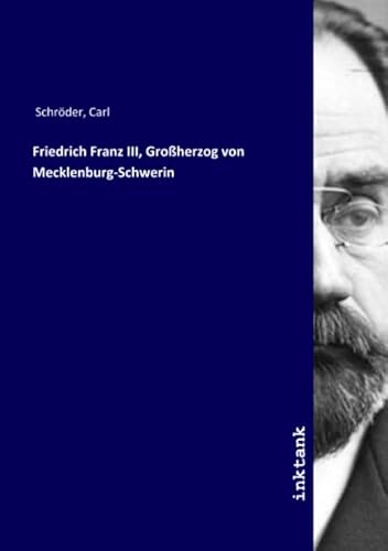 Friedrich Franz III, Großherzog von Mecklenburg-Schwerin