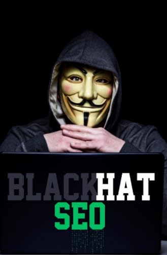 Blackhat SEO: Suchmaschienen Optimierung der Dunklen Seite Blackhat SEO: Suchmaschienen Optimierung der Dunklen Seite von epubli
