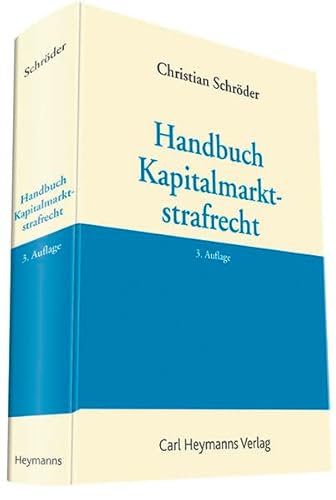 Handbuch Kapitalmarktstrafrecht: inkl. Onlineausgabe Handbuch Kapitalmarktstrafrecht: inkl. Onlineausgabe