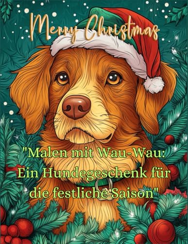 "Malen mit Wau-Wau: Ein Hundegeschenk für die festliche Saison": "Fantasievolle Kunstwerke mit bellenden Begleitern: Kreative Geschenkideen für Hundeliebhaber in der Feiertagszeit" "Malen mit Wau-Wau: Ein Hundegeschenk für die festliche Saison": "Fantasievolle Kunstwerke mit bellenden Begleitern: Kreative Geschenkideen für Hundeliebhaber in der Feiertagszeit"