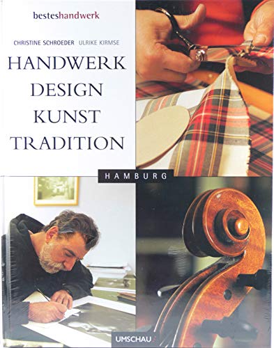 Handwerk, Design, Kunst und Tradition in Hamburg