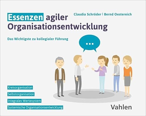 Essenzen agiler Organisationsentwicklung: Das Wichtigste zu kollegialer Führung