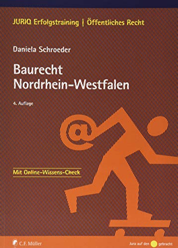 Baurecht Nordrhein-Westfalen (JURIQ-Erfolgstraining)