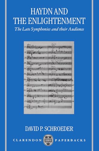 Haydn and the Enlightenment: The Late Symphonies and Their Audience (Oxford Monographs on Music) von Oxford University Press