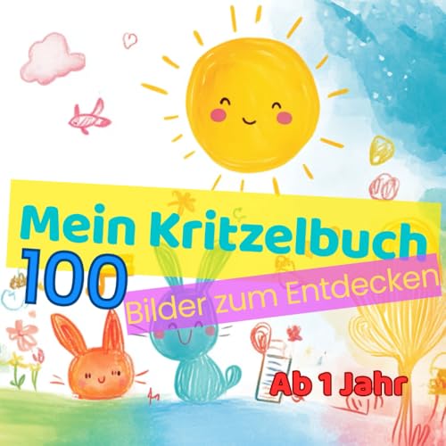 Mein Kritzelbuch: 100 Bilder zum Entdecken von Independently published