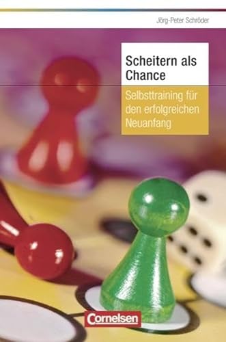 Persönlicher Erfolg: Scheitern als Chance: Selbsttraining für den erfolgreichen Neuanfang von Cornelsen Verlag Scriptor