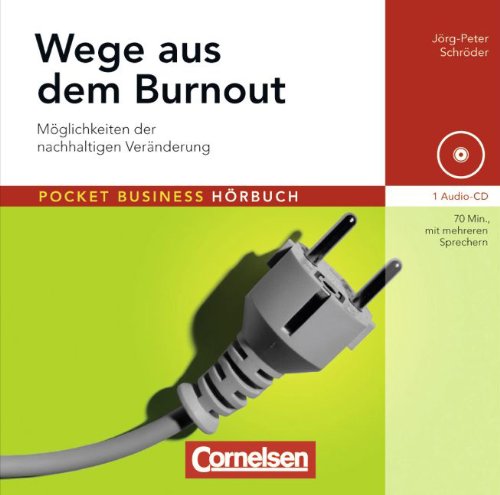 Pocket Business - Hörbuch: Wege aus dem Burnout: Möglichkeiten der nachhaltigen Veränderung. Hör-CD von Cornelsen Verlag Scriptor
