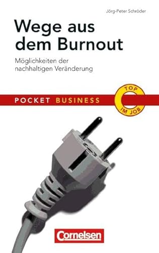Pocket Business: Wege aus dem Burnout: Möglichkeiten der nachhaltigen Veränderung von Cornelsen Verlag Scriptor