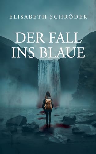 Der Fall ins Blaue