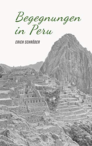 Begegnungen in Peru von Books on Demand GmbH