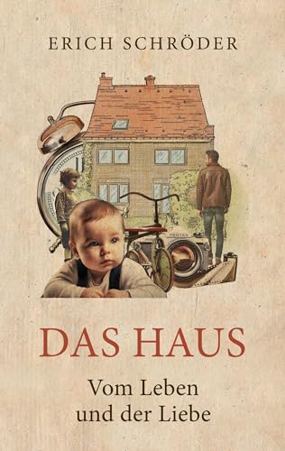 Das Haus: Vom Leben und der Liebe von BoD – Books on Demand