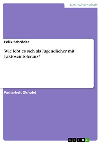 Wie lebt es sich als Jugendlicher mit Laktoseintoleranz?