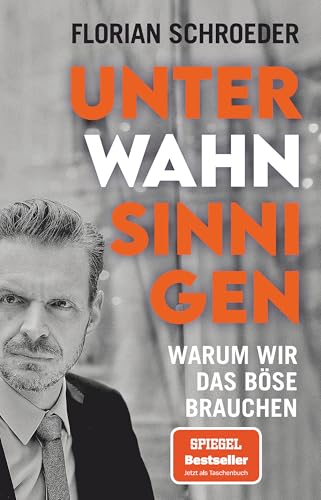 Unter Wahnsinnigen: Warum wir das Böse brauchen von dtv Verlagsgesellschaft mbH & Co. KG