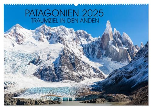 Patagonien 2025 - Traumziel in den Anden (Wandkalender 2025 DIN A2 quer), CALVENDO Monatskalender von CALVENDO