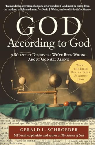 God According to God: A Scientist Discovers We've Been Wrong About God All Along