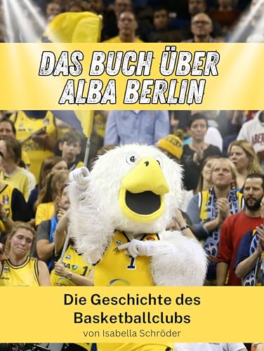 Das Buch über Alba Berlin: Die Geschichte des Basketballclubs von FlipFlop