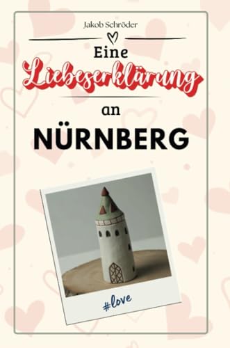 Eine Liebeserklärung an Nürnberg - Die große Hommage - das perfekte Geschenk für Weihnachten und Geburtstag und jeden Anlass Eine Liebeserklärung an Nürnberg - Die große Hommage - das perfekte Geschenk für Weihnachten und Geburtstag und jeden Anlass von FlipFlop
