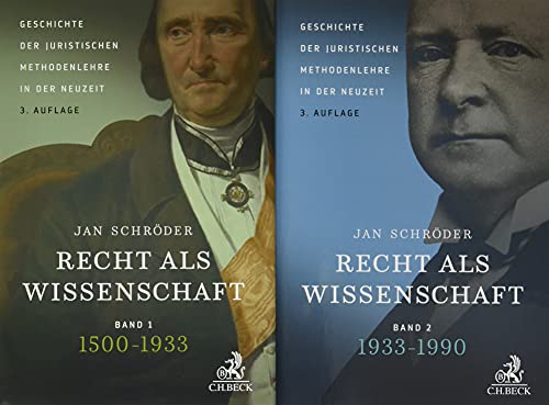 Recht als Wissenschaft Gesamtwerk in 2 Bänden: Geschichte der juristischen Methodenlehre in der Neuzeit (1500-1990)
