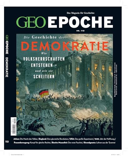 GEO Epoche / GEO Epoche 110/2021 - Demokratien – Wie sie entstehen, wie sie scheitern!: Das Magazin für Geschichte GEO Epoche / GEO Epoche 110/2021 - Demokratien – Wie sie entstehen, wie sie scheitern!: Das Magazin für Geschichte