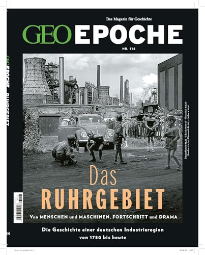 GEO Epoche / GEO Epoche 114/2022 - Das Ruhrgebiet: Das Magazin für Geschichte