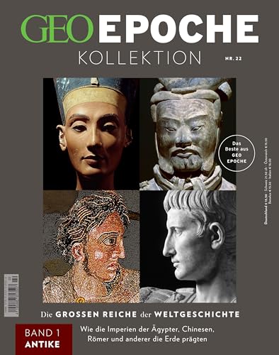 GEO Epoche KOLLEKTION / GEO Epoche KOLLEKTION 22/2021 Die grossen Reichen der Weltgeschichte: Das Beste aus GEO EPOCHE GEO Epoche KOLLEKTION / GEO Epoche KOLLEKTION 22/2021 Die grossen Reichen der Weltgeschichte: Das Beste aus GEO EPOCHE