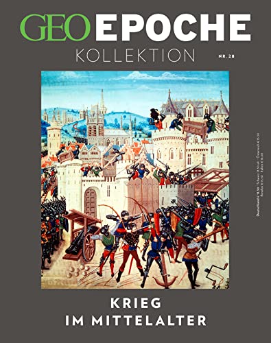 GEO Epoche KOLLEKTION / GEO Epoche KOLLEKTION 28/2022 - Krieg im Mittelalter: Das Beste aus GEO EPOCHE GEO Epoche KOLLEKTION / GEO Epoche KOLLEKTION 28/2022 - Krieg im Mittelalter: Das Beste aus GEO EPOCHE