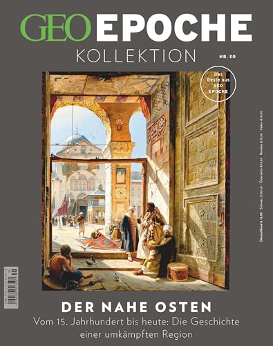 GEO Epoche KOLLEKTION / GEO Epoche KOLLEKTION 30/2023 - Der Nahe Osten: Das Beste aus GEO EPOCHE von Gruner + Jahr Geo-Mairs