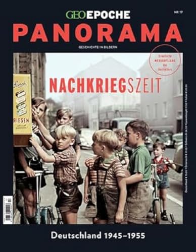 GEO Epoche PANORAMA / GEO Epoche PANORAMA 17/2020 - Nachkriegszeit: Geschichte in Bildern GEO Epoche PANORAMA / GEO Epoche PANORAMA 17/2020 - Nachkriegszeit: Geschichte in Bildern