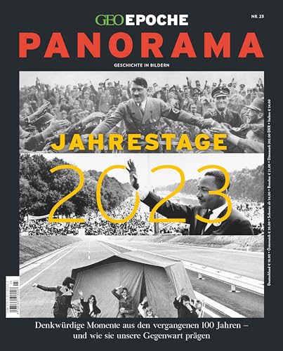 GEO Epoche PANORAMA / GEO Epoche PANORAMA 23/2022 Jahrestage 2023: Geschichte in Bildern von Gruner + Jahr