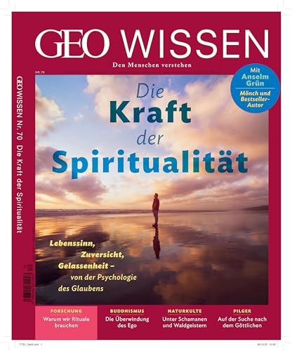 GEO Wissen / GEO Wissen 70/2020 - Die Kraft der Spiritualität: Den Menschen verstehen GEO Wissen / GEO Wissen 70/2020 - Die Kraft der Spiritualität: Den Menschen verstehen