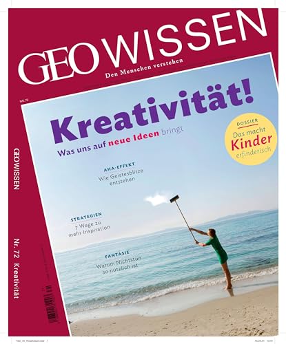 GEO Wissen / GEO Wissen 72/2021 - Kreativität: Den Menschen verstehen von Gruner + Jahr Geo-Mairs