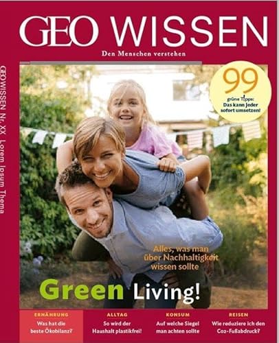 GEO Wissen / GEO Wissen 73/2021 - Green Living: Den Menschen verstehen